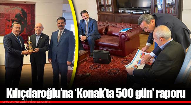 Kılıçdaroğlu'na 'Konak'ta 500 gün' raporu