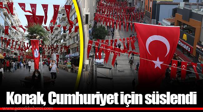 Konak, Cumhuriyet için süslendi