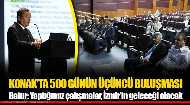KONAK'TA 500 GÜNÜN ÜÇÜNCÜ BULUŞMASI