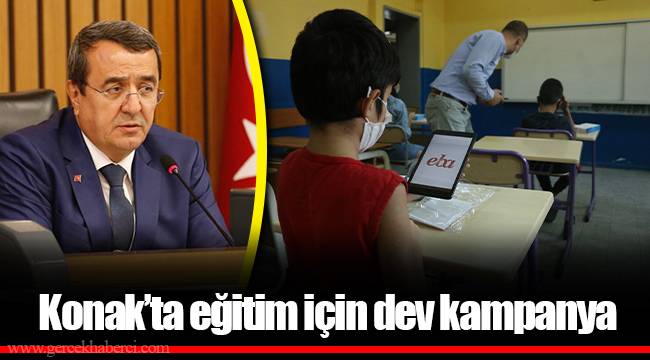 Konak’ta eğitim için dev kampanya