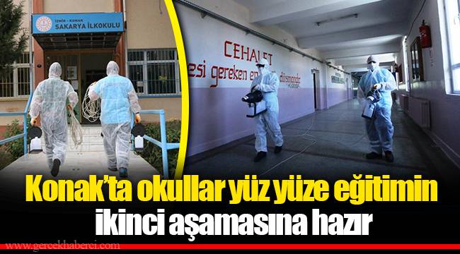 Konak’ta okullar yüz yüze eğitimin ikinci aşamasına hazır
