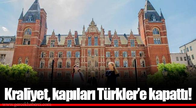 Kraliyet, kapıları Türkler’e kapattı!