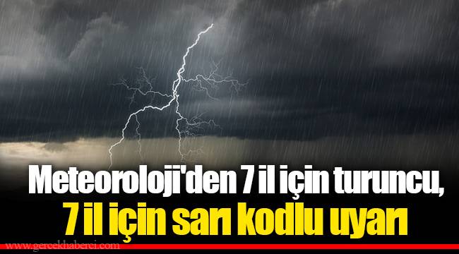 Meteoroloji'den 7 il için turuncu, 7 il için sarı kodlu uyarı