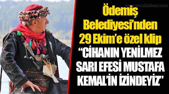 Ödemiş Belediyesi'nden 29 Ekim'e özel klip
