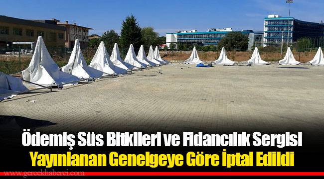Ödemiş Süs Bitkileri ve Fidancılık Sergisi Yayınlanan Genelgeye Göre İptal Edildi 