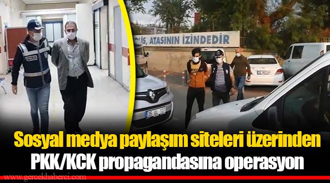 Sosyal medya paylaşım siteleri üzerinden PKK/KCK propagandasına operasyon