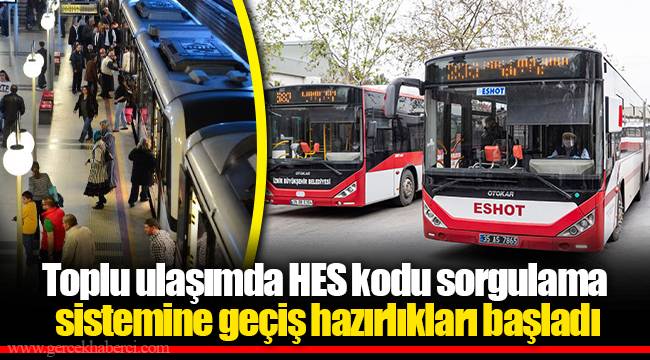 Toplu ulaşımda HES kodu sorgulama sistemine geçiş hazırlıkları başladı