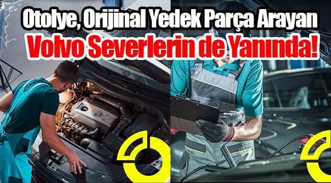 Volvo Severlerin de Yanında!
