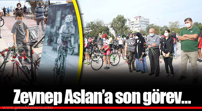 Zeynep Aslan’a son görev…