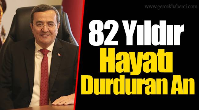 82 Yıldır Hayatı Durduran An