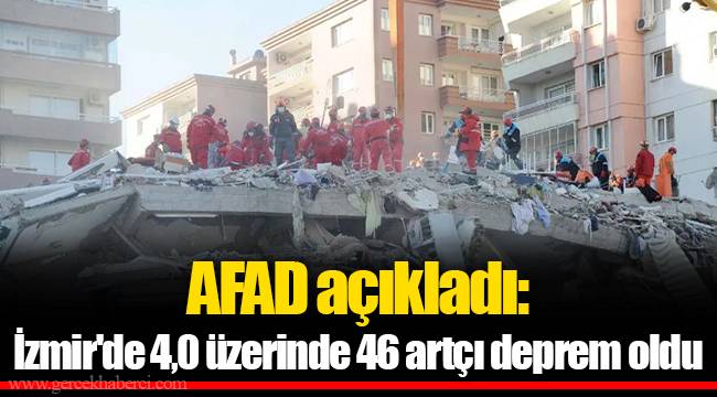 AFAD açıkladı: İzmir'de 4,0 üzerinde 46 artçı deprem oldu