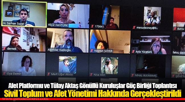 Afet Platformu ve Tülay Aktaş Gönüllü Kuruluşlar Güç Birliği Toplantısı Sivil Toplum ve Afet Yönetimi Hakkında Gerçekleştirildi