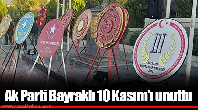 Ak Parti Bayraklı 10 Kasım'ı unuttu