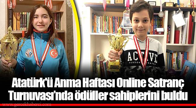 Atatürk'ü Anma Haftası Online Satranç Turnuvası’nda ödüller sahiplerini buldu 