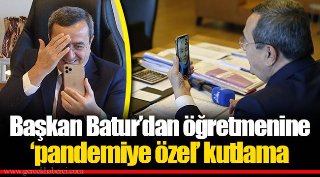Başkan Batur'dan öğretmenine 'pandemiye özel' kutlama
