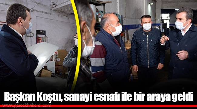Başkan Koştu, sanayi esnafı ile bir araya geldi