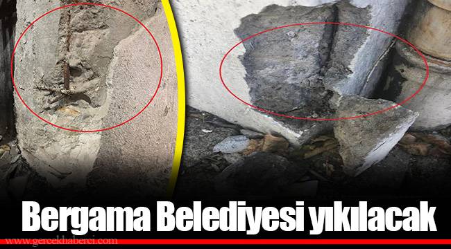 Bergama Belediyesi yıkılacak