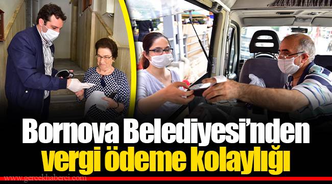Bornova Belediyesi’nden vergi ödeme kolaylığı