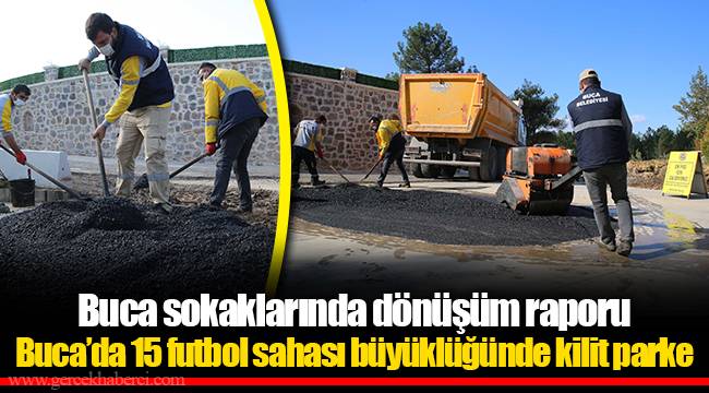 Buca’da 15 futbol sahası büyüklüğünde kilit parke