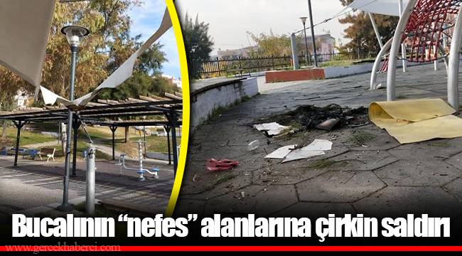 Bucalının “nefes” alanlarına çirkin saldırı