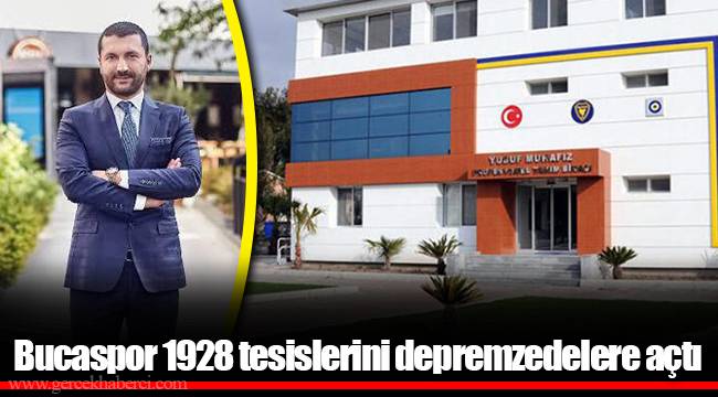Bucaspor 1928 tesislerini depremzedelere açtı