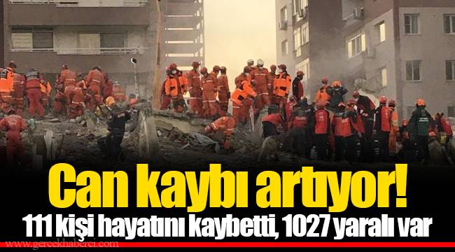 Can kaybı artıyor! 111 kişi hayatını kaybetti 1027 yaralı var