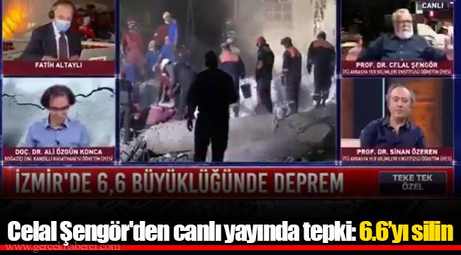 Celal Şengör'den canlı yayında tepki: 6.6’yı silin