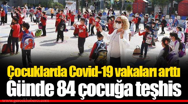 Çocuklarda Covid-19 vakaları arttı