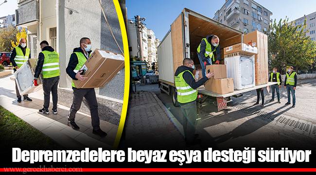 Depremzedelere beyaz eşya desteği sürüyor