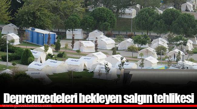 Depremzedeleri bekleyen salgın tehlikesi