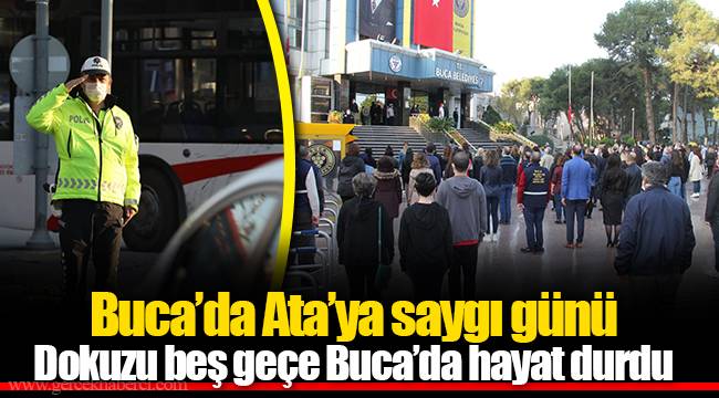 Dokuzu beş geçe Buca’da hayat durdu