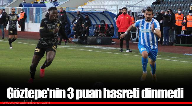 Göztepe'nin 3 puan hasreti dinmedi