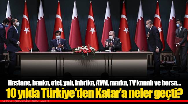 Hastane, banka, otel, yalı, fabrika, AVM, marka, TV kanalı ve borsa… 10 yılda Türkiye'den Katar'a neler geçti?