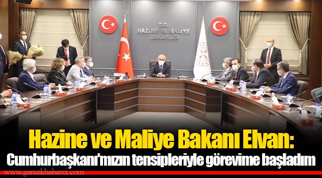 Hazine ve Maliye Bakanı Elvan: Cumhurbaşkanı'mızın tensipleriyle görevime başladım