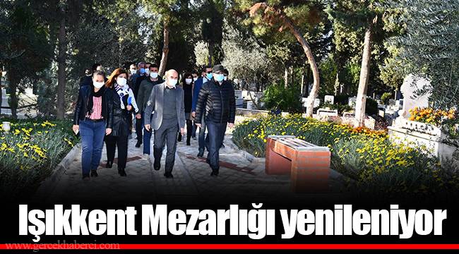 Işıkkent Mezarlığı yenileniyor