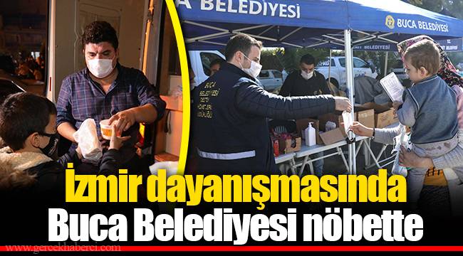 İzmir dayanışmasında Buca Belediyesi nöbette