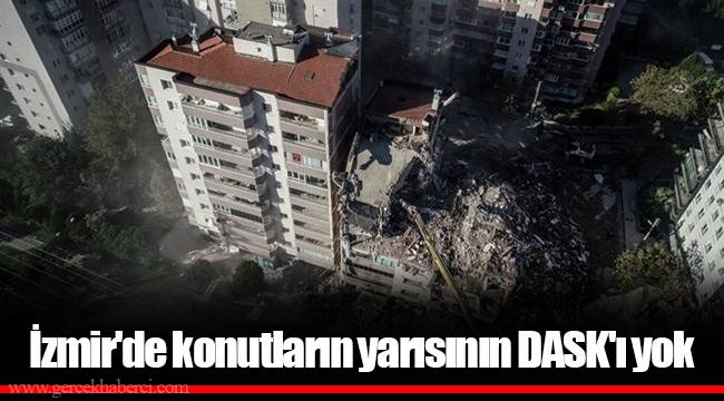 İzmir'de konutların yarısının DASK'ı yok