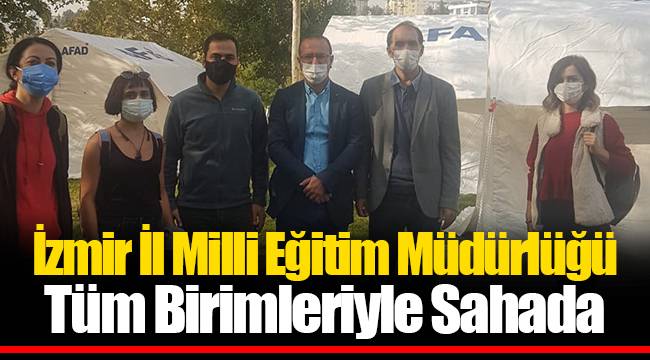 İzmir İl Milli Eğitim Müdürlüğü Tüm Birimleriyle Sahada