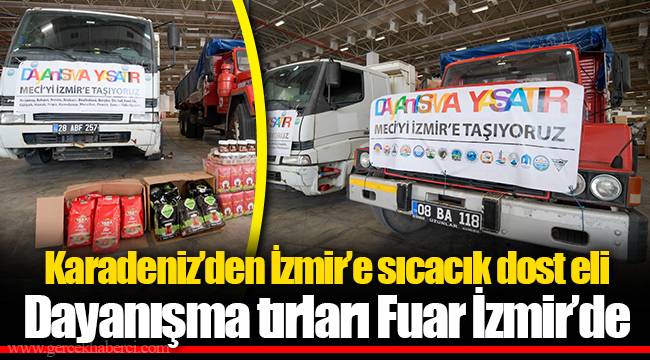 Karadeniz’den İzmir’e sıcacık dost eli