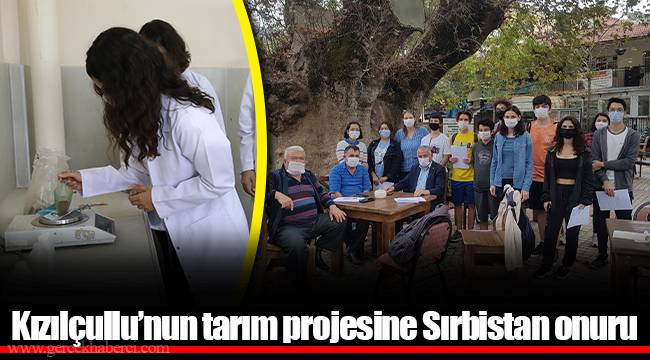 Kızılçullu’nun tarım projesine Sırbistan onuru