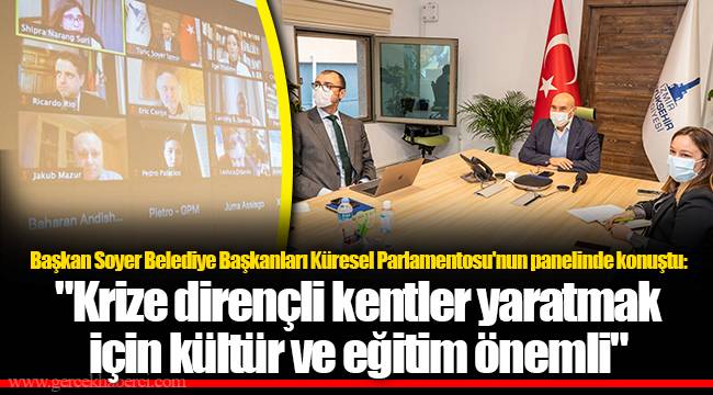 &quot;Krize dirençli kentler yaratmak için kültür ve eğitim önemli&quot;
