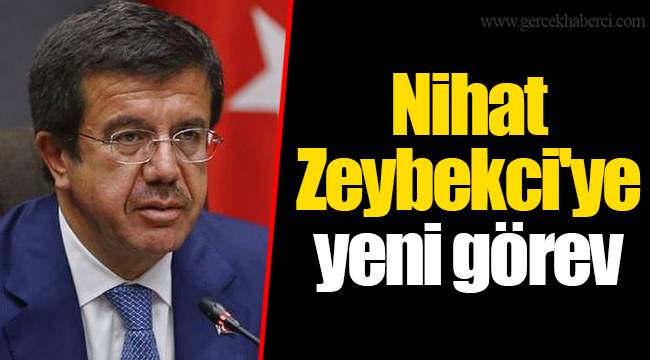 Nihat Zeybekci'ye yeni görev