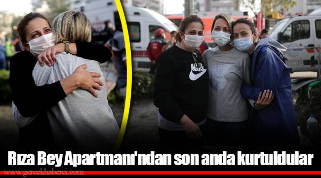 Rıza Bey Apartmanı'ndan son anda kurtuldular