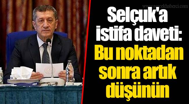 Selçuk'a istifa daveti: Bu noktadan sonra artık düşünün