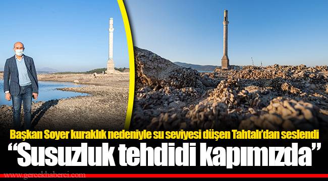 "Susuzluk tehdidi kapımızda"