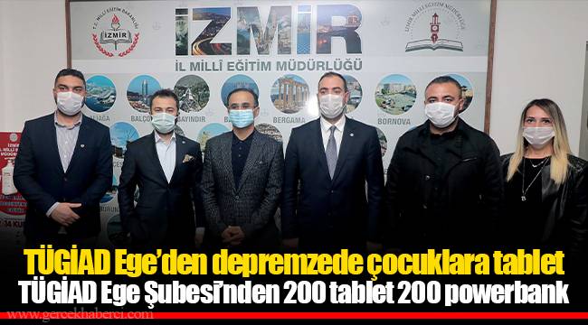 TÜGİAD Ege’den depremzede çocuklara tablet