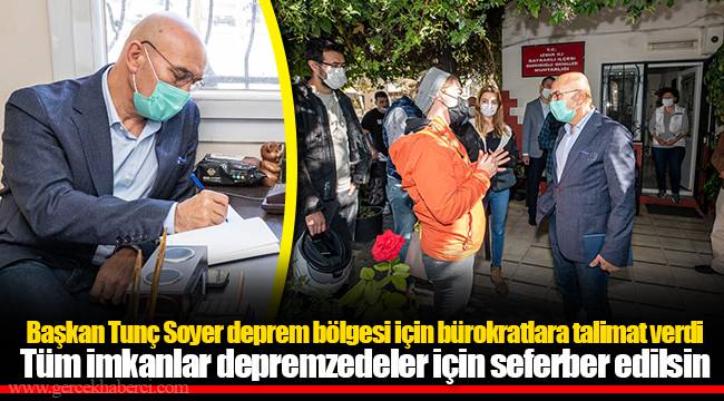 Tüm imkanlar depremzedeler için seferber edilsin