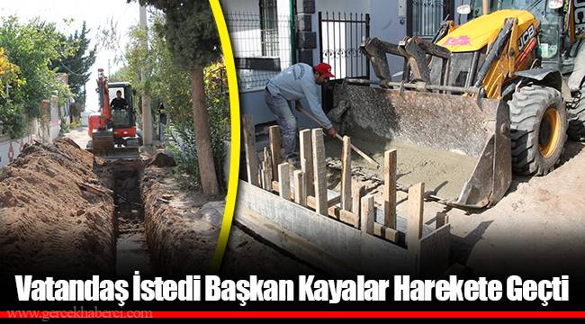 Vatandaş İstedi Başkan Kayalar Harekete Geçti