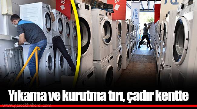 Yıkama ve kurutma tırı, çadır kentte