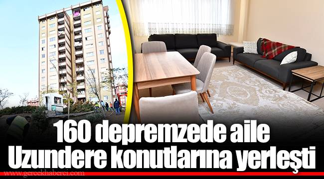 160 depremzede aile Uzundere konutlarına yerleşti